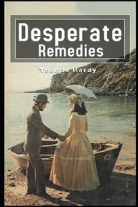 Desperate Remedies Illustrated