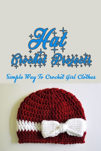 Hat Crochet Projects