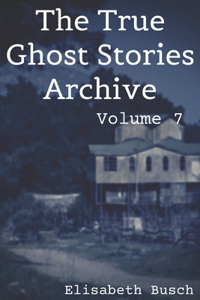 True Ghost Stories Archive