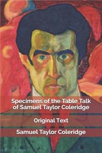 Specimens of the Table Talk of Samuel Taylor Coleridge