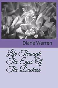 Life Through The Eyes Of The Duchess