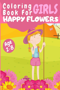 Happy Flowers Coloring Book for GIRLS