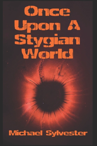 Once Upon A Stygian World