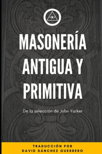 Masonería Antigua y Primitiva