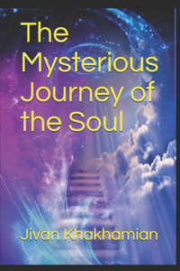 Mysterious Journey of the Soul