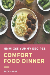 Hmm! 365 Yummy Comfort Food Dinner Recipes