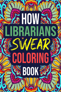 How Librarians Swear Coloring Book