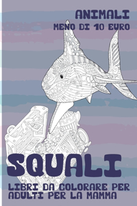 Libri da colorare per adulti per la mamma - Meno di 10 euro - Animali - Squali