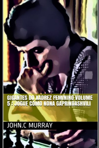 Gigantes do Xadrez Feminino volume 5