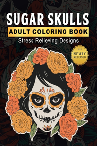 Sugar Skulls Adult Coloring Book