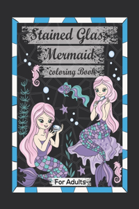 Stained Glass Mermaid Coloring Book For Adults