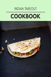 Indian Takeout Cookbook