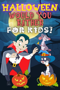 Halloween Would You Rather For Kids!