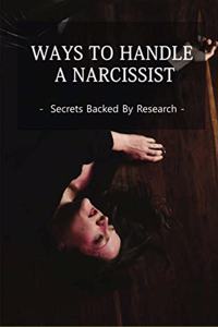 Ways To Handle A Narcissist