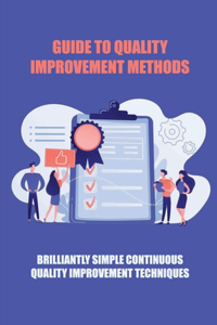 Guide To Quality Improvement Methods