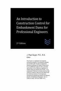 Introduction to Construction Control for Embankment Dams for Professional Engineers