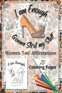 I am Enough Gonna Strut my Stuff
