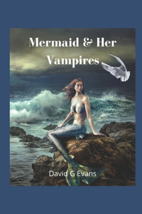 Mermaid & Her Vampires