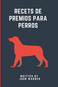 Recets de Premios Para Perros