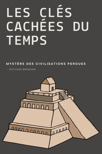 Les Clés Cachées du Temps