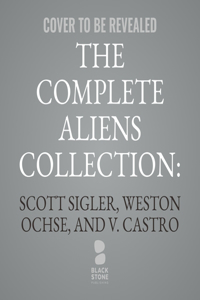 Complete Aliens Collection: Living Nightmares