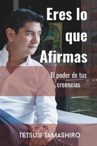 Eres lo que Afirmas