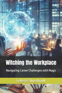 Witching the Workplace