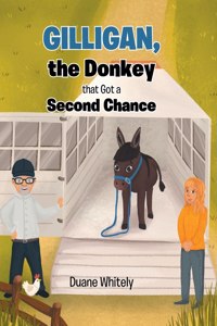 Gilligan, the Donkey that Got a Second Chance