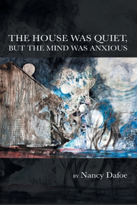 House Was Quiet, But the Mind Was Anxious