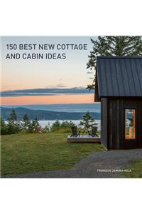 150 Best New Cottage and Cabin Ideas