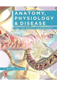 Anatomy, Physiology, and Disease for the Health Professions with Workbook