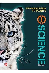 Glencoe Life Iscience Module G: From Bacteria to Plants, Grade 7, Student Edition
