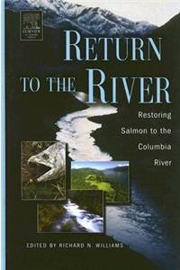 Return to the River: Restoring Salmon Back to the Columbia River