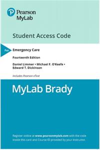 Mylab Brady with Pearson Etext Access Card for Emergency Care