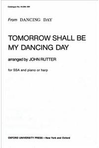 Tomorrow shall be my dancing day