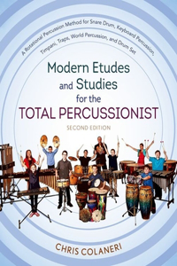 Modern Etudes and Studies for the Total Percussionist