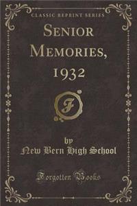 Senior Memories, 1932 (Classic Reprint)