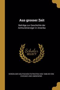 Aus Grosser Zeit