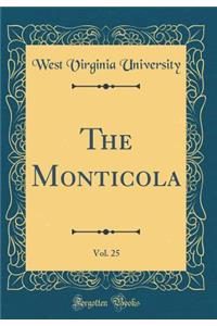 The Monticola, Vol. 25 (Classic Reprint)