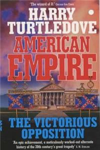 American Empire: The Victorious Opposition