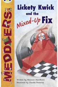 Bug Club Independent Fiction Year Two Meddlers: Lickety Kwick and the Mixed-Up Fix