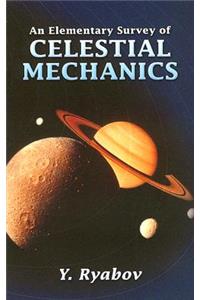 An Elementary Survey of Celestial Mechanics