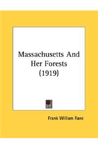 Massachusetts And Her Forests (1919)