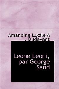 Leone Leoni, Par George Sand