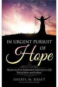 In Urgent Pursuit of Hope