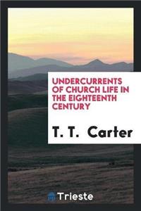 Undercurrents of Church Life in the Eighteenth Century
