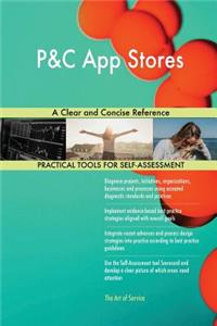 P&C App Stores A Clear and Concise Reference