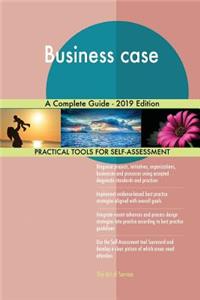 Business case A Complete Guide - 2019 Edition