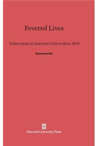 Fevered Lives