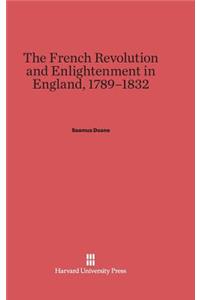 The French Revolution and Enlightenment in England, 1789-1832